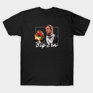 Big Ern McCraken T-Shirt